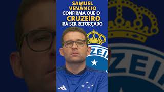 SAMUEL VENÂNCIO CONFIRMA CRUZEIRO VAI SER REFORÇADO  #mercadodabola #noticiasdocruzeiro  #futebol