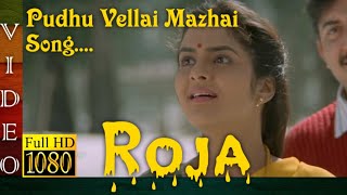 Pudhu Vellai Mazhai 1080p HD Video Song|Roja Movie Song|Tamizh HD Songs