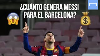 ¿Cuánto genera Messi para el Barcelona?