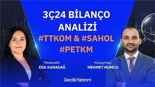 3Ç24 Bilanço Analizi #TTKOM \u0026 #SAHOL \u0026 #PETKM