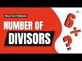 Number Of Divisors | School Practice Problem | GeeksforGeeks School