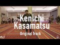 Kenichi Kasamatsu - Original Track | ELEMENTS XXI Workshops @kenichi.kasamatsu