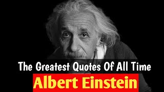 The Greatest Quotes of All Time | Albert Einstein Powerful Inspirational Motivation Speech