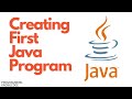 Java Tutorial For Beginners - Creating Your First Java Program