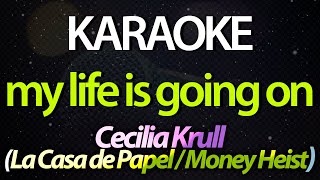 ⭐ My Life is Going On - Cecilia Krull (La Casa de Papel / Money Heist) (Karaoke Version) (Cover)