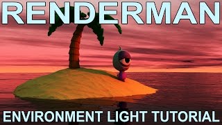 Renderman 20 Environment Light Tutorial