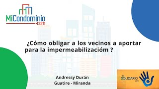 ¿Cómo obligar a los vecinos a aportar para la impermeabilización?