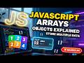 JavaScript Arrays and Objects Explained | Store Multiple Data | JS Basics