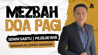 APA YANG KAU KEJAR | Ev. Jeffrey Adhiguna | Mezbah Doa Pagi | 16 Januari 2025