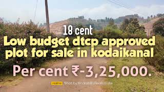 18 Cent dtcp approved low price plot for sale in kodaikanal