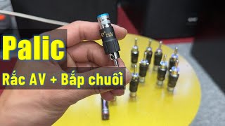 Rắc AV Bắp Chuối PALIC Của Đức Hàng Cao Cấp