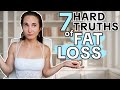 7 HARD TRUTHS of WEIGHT LOSS // Watch this if you want to KEEP THE WEIGHT OFF after you lose it