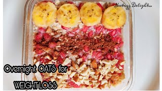 Overnight oats, healthy and yummy breakfast, weight loss recipe