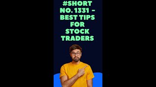 #Short No. 1331 - Best Tips For Stock Traders 🔥🔥🔥