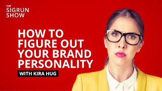 How to Figure Out Your Brand Personality | The Sigrun Show Podcast