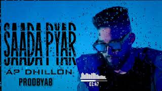 Saada Pyar | Ap Dhillon | ProdByAB | Latest Punjabi Song 2020