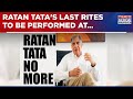 India's 'Ratan' Passes Away, Hardest 'Tata' Ever Bharat Had To Say! Last Rites To Be Performed At...