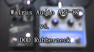 Walrus Audio ARP-87 vs. DOD Rubberneck - Delay Comparison