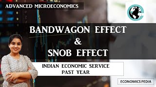 68. BANDWAGON EFFECT \u0026 SNOB EFFECT | NETWORK EXTERNALITY | Advanced Microeconomics (IES Past Year)