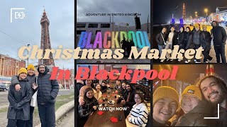 With The Chabakokangs in Blackpool | Promenade Walk + Christmas Market + Amusement Park | ENG SUB