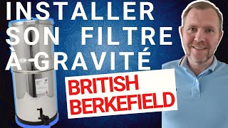 Comment installer son filtre à gravité British Berkefeld (assembler soi-même son filtre à eau)