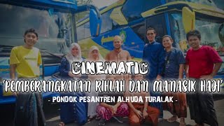 CINEMATIC PEMBERANGKATAN RIHLAH DAN MANASIK HAJI