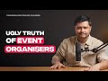 The truth about EVENT ORGANISERS