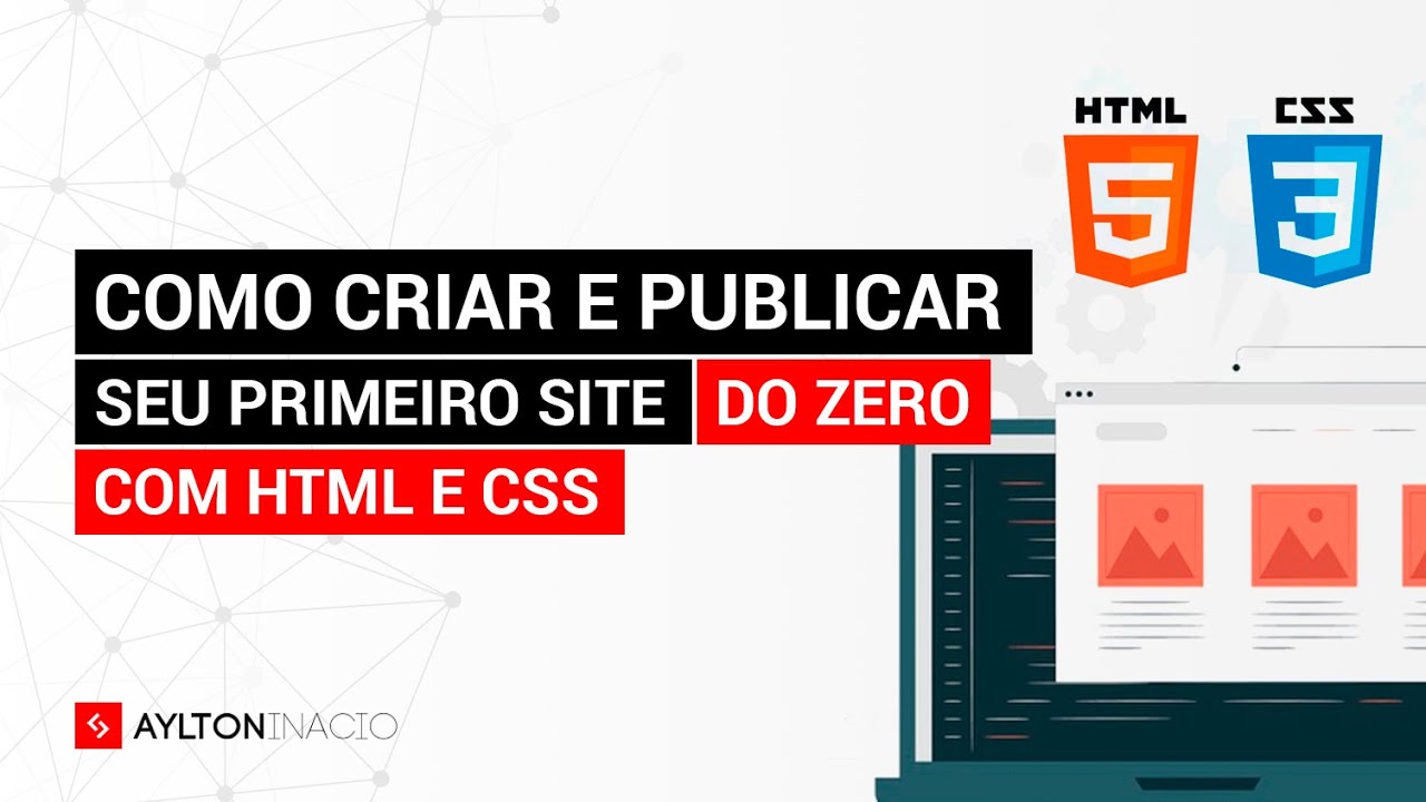 Como Criar Seu Primeiro Site Do Zero Com HTML E CSS, E Publicar - YouTube