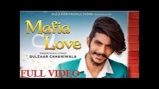 Gulzaar Chhaniwala -Mafia Love | Latest Haryanvi Songs 2019 #gulzaarchhaniwala