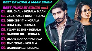 Hul Chul  Korala Maan  Korala Maan All Songs | New Punjab jukebox 2021 Korala Maan New Punjabi Song
