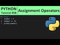 Python Tutorial #8 - Assignment Operators in Python Programming