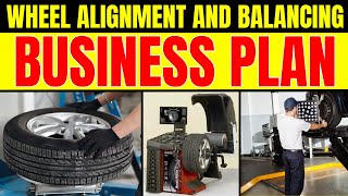 Wheel Alignment and Balancing Business Plan | The Complete Guide