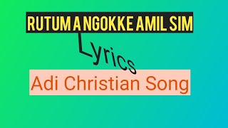 Rutum a ngokke amil sim adi christian song