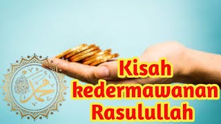 Kisah kedermawanan Rasulullah