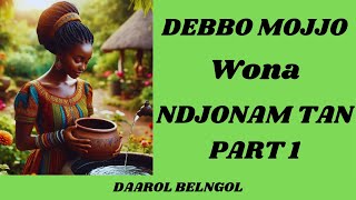 Debbo Mojjo Wona Njonam Tan❤️❤️❤️Daarol Belngol•••ÉPISODE 10~VOL 2