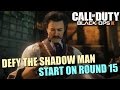 Call of Duty Black Ops 3: How to Start on Round 15! Defy the Shadow Man in Shadows of Evil