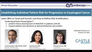 [Webinar / EndoscopyNow] Establishing Individual Patient Risk for Progression to Esophageal Cancer