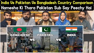 Reaction On India Vs Pakistan Vs Bangladesh | Country Comparison 2025.