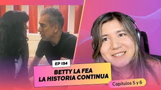 Crazy Stupid Podcast | Capítulo 154 | Betty, la fea: la historia continúa - Capt  5 y 6