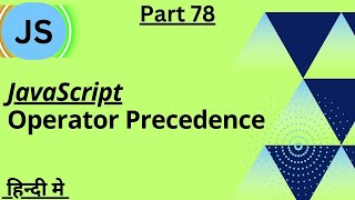 JavaScript Operator Precedence@arvindprogramming