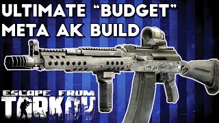 The Most Cost Effective Meta AK Build - Escape From Tarkov