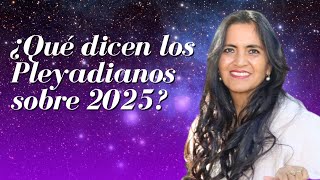 Cambios Planetarios y mensajes Pleyadianos, inicio de 2025 | Iris Carbonelli