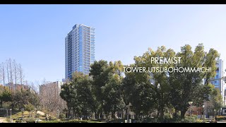 PREMIST Tower Utsubohommachi