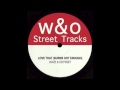 Waze & Odyssey - Love That (Burns Hot Enough) // W&O STREET TRACKS