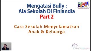 Bimbingan konseling mengatasi bully ala sekolah di Finlandia 2