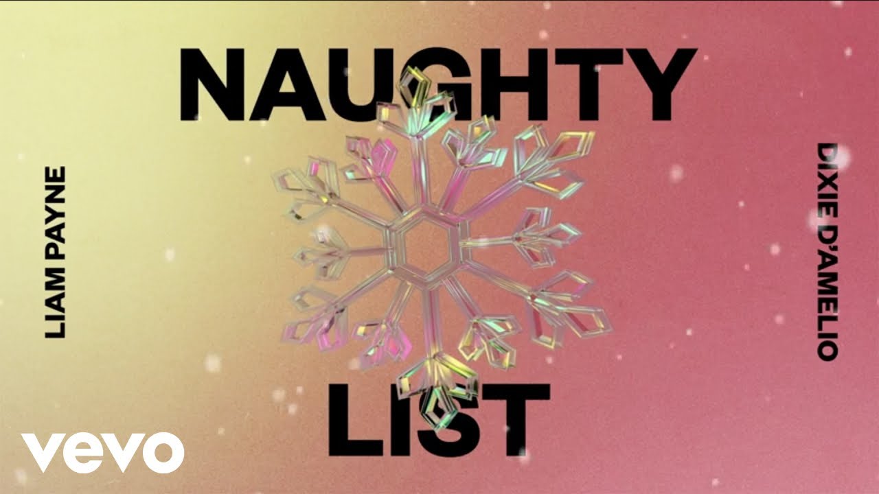 Liam Payne & Dixie D’Amelio - Naughty List Liam Payne & Dixie D’Amelio - Naughty List