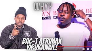 BAC-T impanvu yirukanywe kuri Afrimax /burya Afimax siya  Bac-t/Boss wa afrimax.