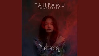 Tanpamu (Remastered)