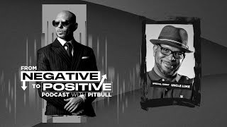 Pitbull - From Negative to Positive | The King of Miami - Luther “Uncle Luke” Campbell (Episode 3)
