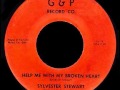 SYLVESTER STEWART - HELP ME WITH MY BROKEN HEART